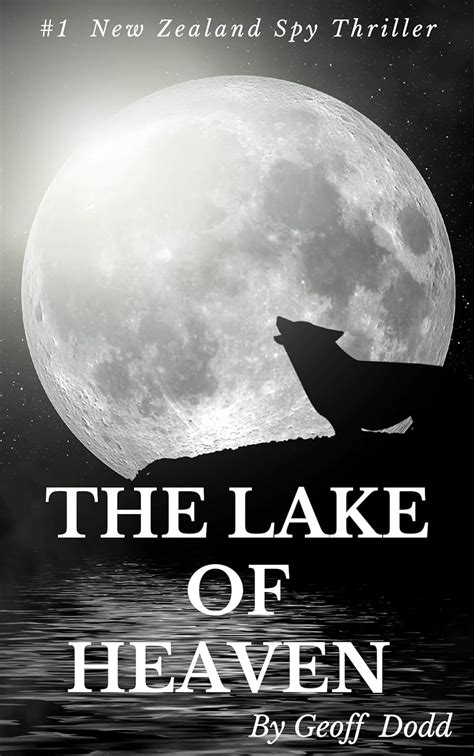 The Lake of Heaven: #1 New Zealand Spy Thriller (NuclearPsych Book 19 ...