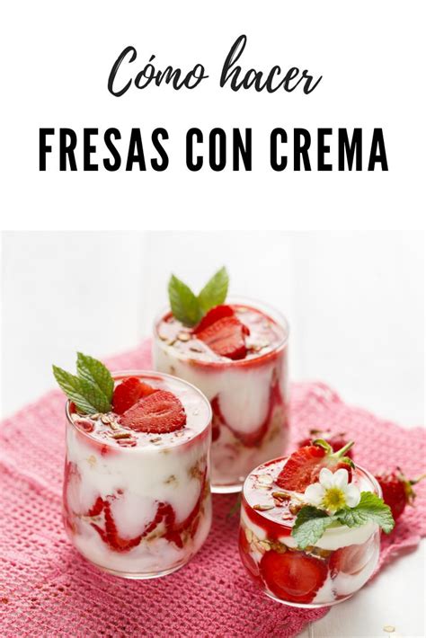 Cómo hacer fresas con nata o crema | Recetas de comida, Recetas con ...