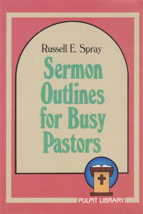 Sermon Outlines: Busy Pastors : Spray, R.E.: Amazon.in: Books