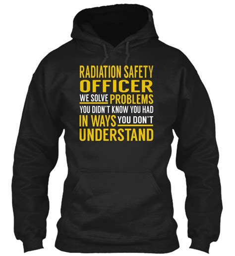 Radiation Safety Officer #RadiationSafetyOfficer | Sweatshirts, State ...