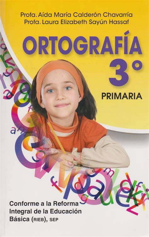 Ortografia 3° : Profa. Calderon Chavarria, Aida Maria, Profa. Sayun ...
