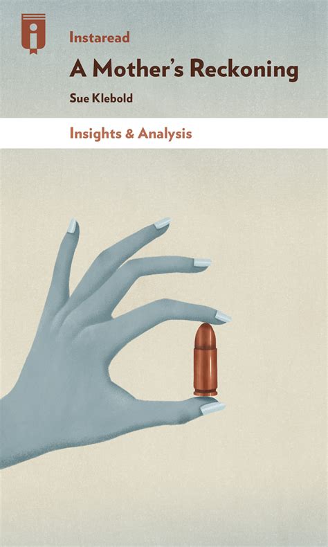 A Mother’s Reckoning by Sue Klebold - Insights | Instaread