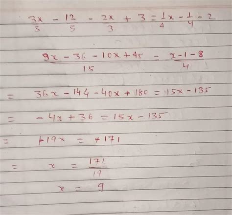 Solve the problem:[tex] \frac{3}{5} (x - 4) - \frac{1}{3} (2x - 9 ...