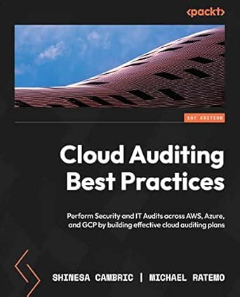 Cloud Auditing Best Practices: Perform Security and IT Audits across ...