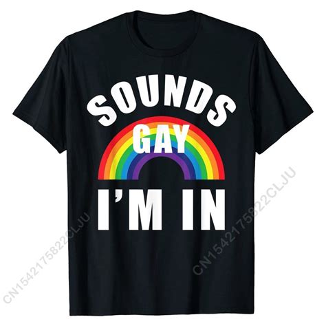 Sounds Gay Im In Shirt 有趣的 LGBT Gay Lesbian Bisexual T 恤定制上衣 | 蝦皮購物