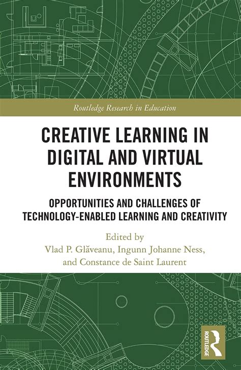 Creative Learning in Digital and Virtual Environments: Opportunities ...