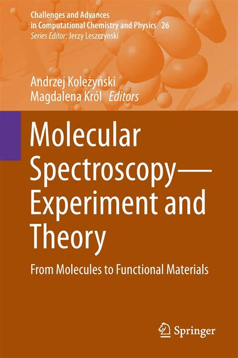 Molecular Spectroscopy―Experiment and Theory: From Molecules to ...