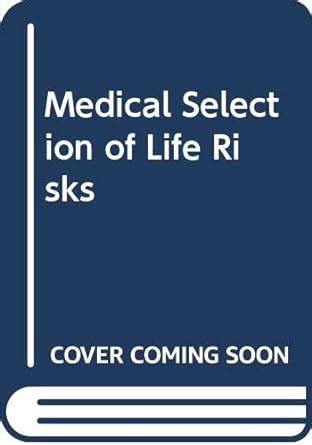 Buy Medical Selection of Life Risks Book Online at Low Prices in India ...
