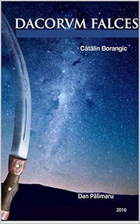 Dacorvm Falces: The illusive curved swords of the Geto-Dacians eBook ...