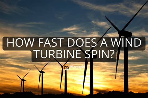 How Fast Do Wind Turbine Blades Spin: Average Wind Speeds