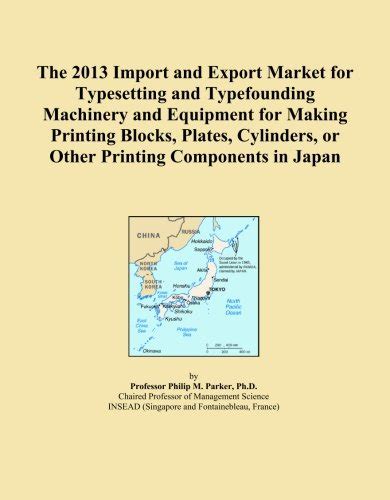 The 2013 Import and Export Market for Typesetting and Typefounding ...