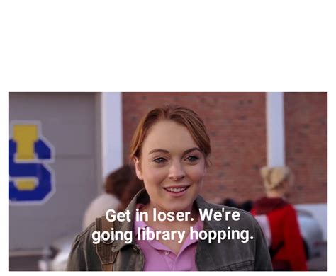 Get In Loser Were Going Shopping Mean Girls Animated Gif Maker - Piñata ...