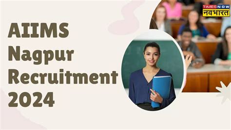 aiims nagpur recruitment 2024 apply online for various faculty post ...