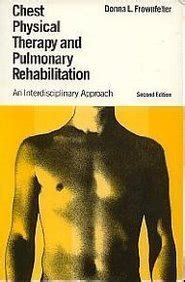 Buy Chest Physical Therapy and Pulmonary Rehabilitation: An ...