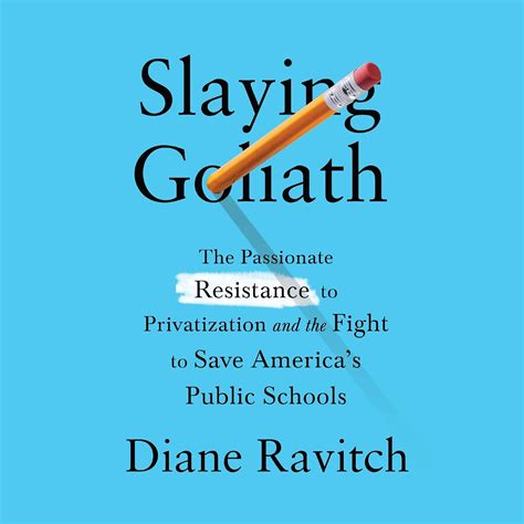 Slaying Goliath: The Passionate Resistance to Privatization and the ...