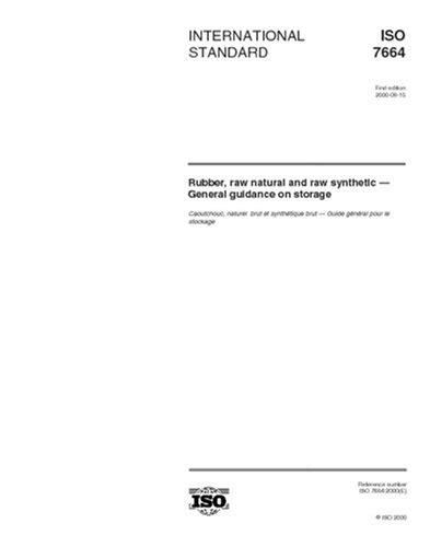 ISO 7664:2000, Rubber, raw natural and raw synthetic - General guidance ...