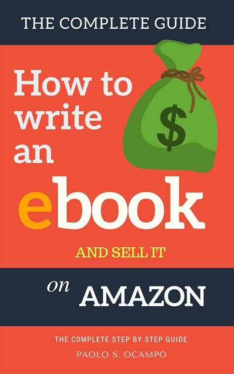 How to write an Ebook and sell it on Amazon: The Complete Step by Step ...