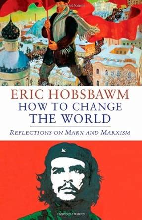 Buy How to Change the World: Reflections on Marx and Marxism Book ...