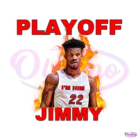 Playoff I Am Him 22 Jimmy PNG Sublimation Design - Oladino