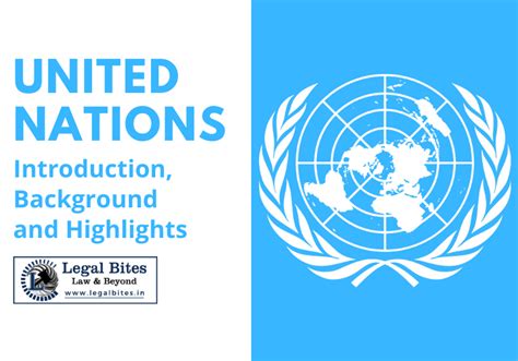 United Nations - Introduction, Background and Highlights