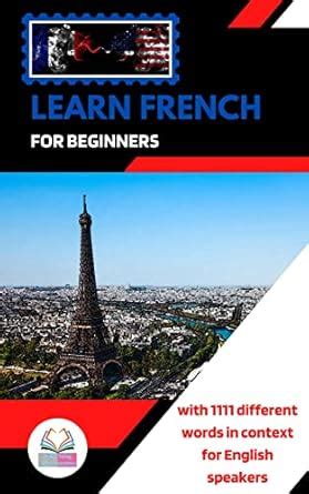 Learn French for beginners with 1111 different words in context for ...