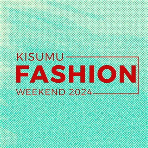 Kisumu fashion weekend audition , Milimani Estate Kisumu, 25 May to 27 ...