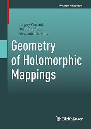 Buy Geometry of Holomorphic Mappings (Frontiers in Mathematics) Book ...