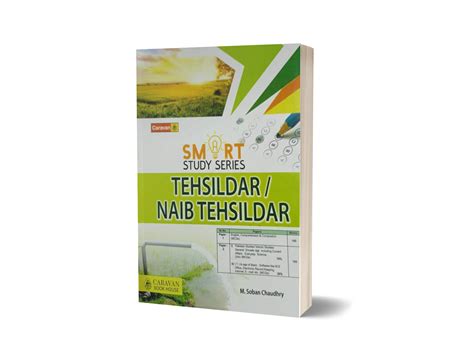 Smart Study Series Tehsildar-Naib Tehsildar By M.Soban Chaudhry- Caravan Book House - Online ...