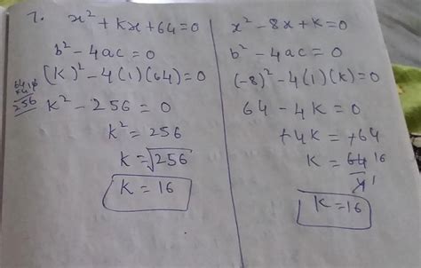Find the positive value of k for which x2+kx+64=0 and x2-8x+k=0 will ...