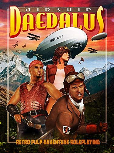 Airship Daedalus: Retro Pulp Adventure Roleplaying eBook : Downing ...