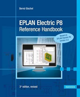 EPLAN Electric P8 Reference Handbook : Gischel, Bernd: Amazon.in: Books