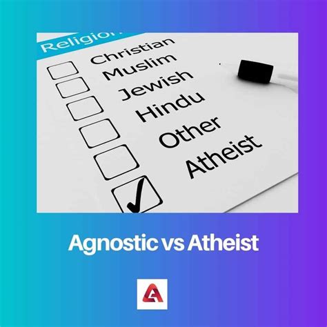 Agnostic vs Atheist: Difference and Comparison