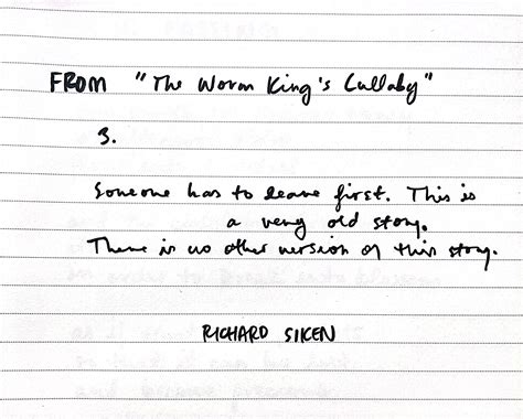 84. From "The Worm King's Lullaby" by Richard Siken