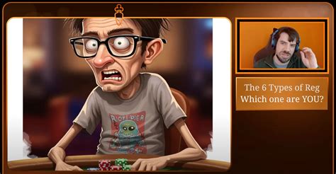 The 6 Types of Reg – Which One Are You? (Chapter 2) | Getcoach.poker