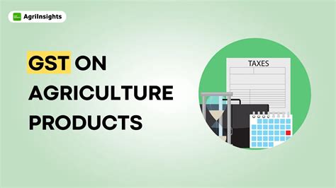 GST on Agricultural Products - Agriinsights - AgriInsights