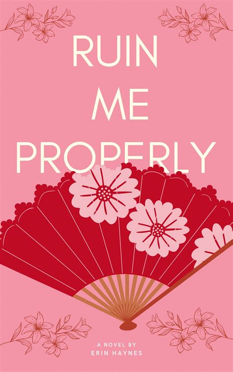 Ruin Me Properly by Erin Haynes | Goodreads