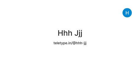 Hhh Jjj — Teletype