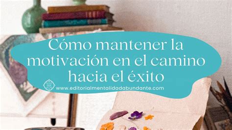 Mantener la motivación en el camino
