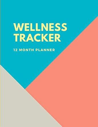 Buy Wellness Tracker: 12 Month Self Care Planner with Habit Tracker ...