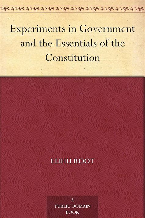 Experiments in Government and the Essentials of the Constitution eBook ...