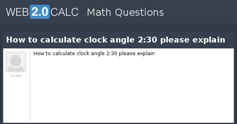 View question - How to calculate clock angle 2:30 please explain