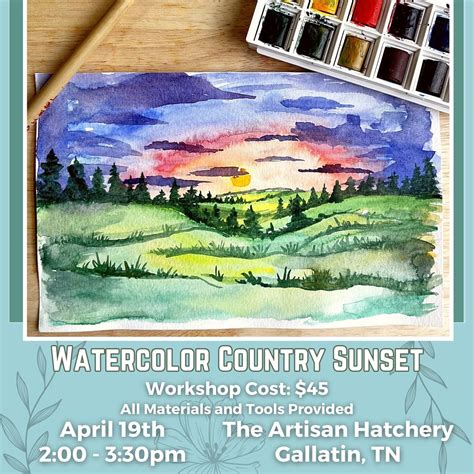Watercolor Workshop: Country Sunset Painting at The Artisan Hatchery ...