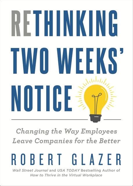 Rethinking Two Weeks' Notice: Changing the Way Employees Leave ...