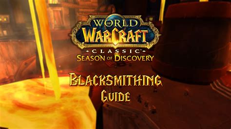 Blacksmithing Guide - WoW Classic Season of Discovery (SoD) - Warcraft ...