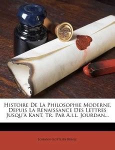 Histoire De La Philosophie Moderne, Depuis La Renaissance Des Lettres ...