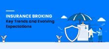Insurance Broking In India- Key Trends & Evolving Expectations