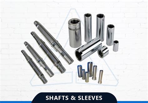 Shafts and Sleeves