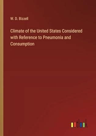 Buy Climate of the United States Considered with Reference to Pneumonia ...