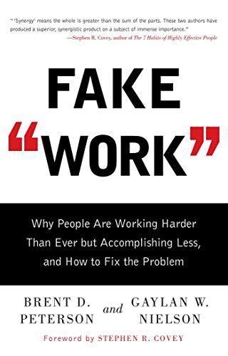 Fake Work: Why People Are Working Harder than Ever but Accomplishing ...