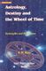 Astrology, Destiny and the Wheel of Time -Techniques and Predictions ...
